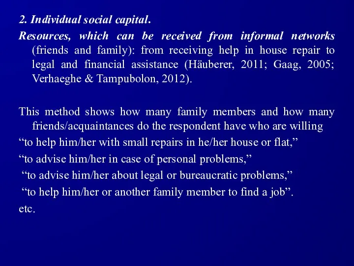 2. Individual social capital. Resources, which can be received from