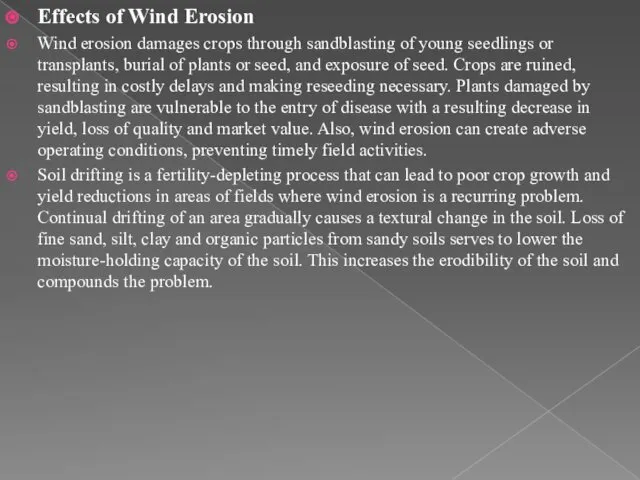 Effects of Wind Erosion Wind erosion damages crops through sandblasting of young seedlings