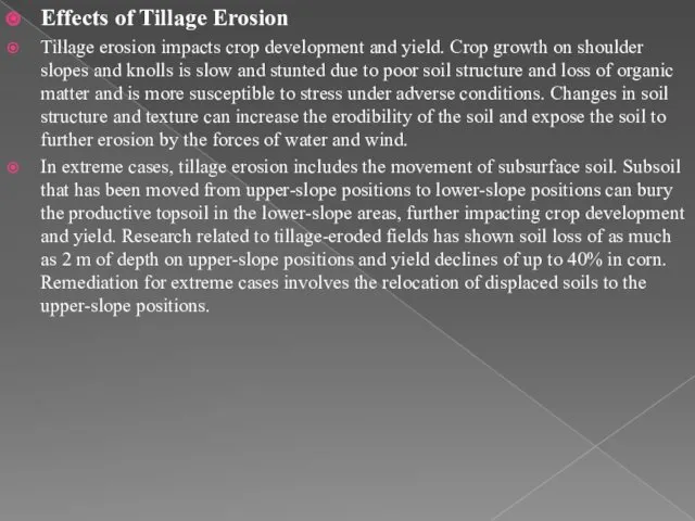 Effects of Tillage Erosion Tillage erosion impacts crop development and yield. Crop growth