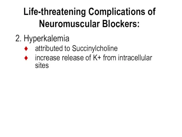 Life-threatening Complications of Neuromuscular Blockers: 2. Hyperkalemia attributed to Succinylcholine