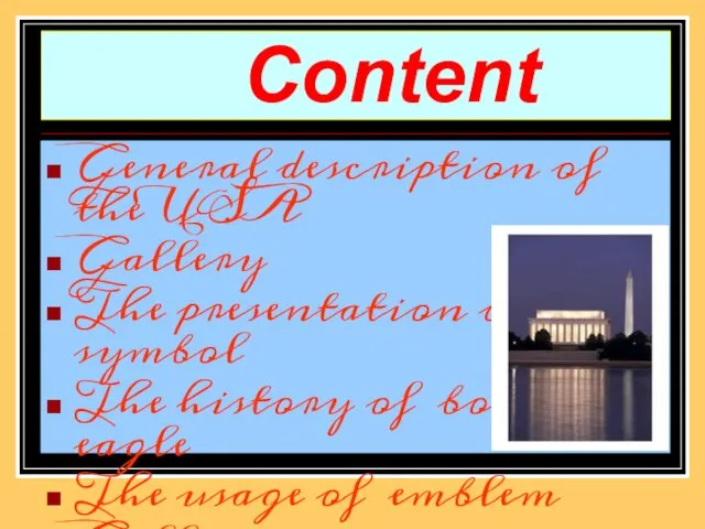 Content General description of the USA Gallery The presentation of