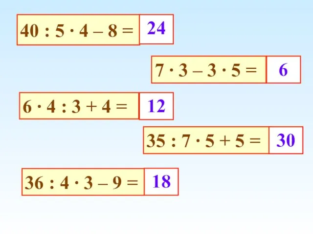 35 : 7 ∙ 5 + 5 = 40 :