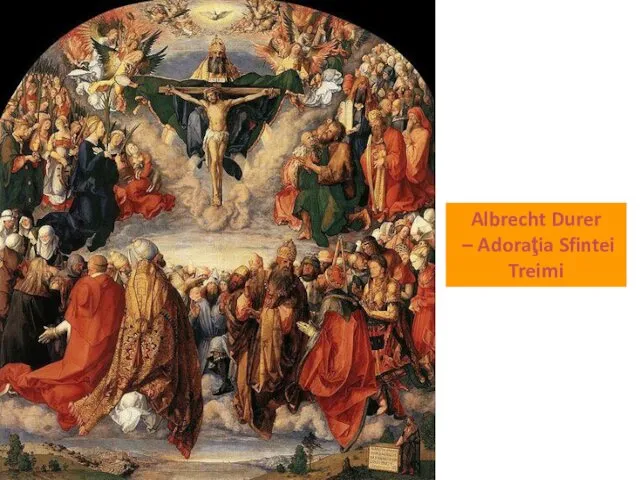 Albrecht Durer – Adoraţia Sfintei Treimi