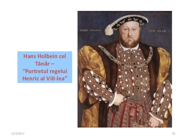 1/22/2017 Hans Holbein cel Tânăr – “Portretul regelui Henric al VIII-lea”