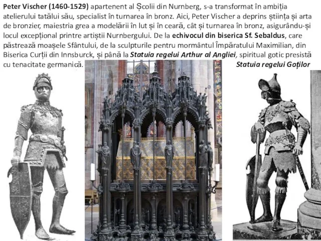 Peter Vischer (1460-1529) apartenent al Școlii din Nurnberg, s-a transformat