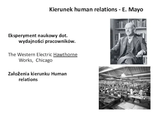 Kierunek human relations - E. Mayo Eksperyment naukowy dot. wydajności