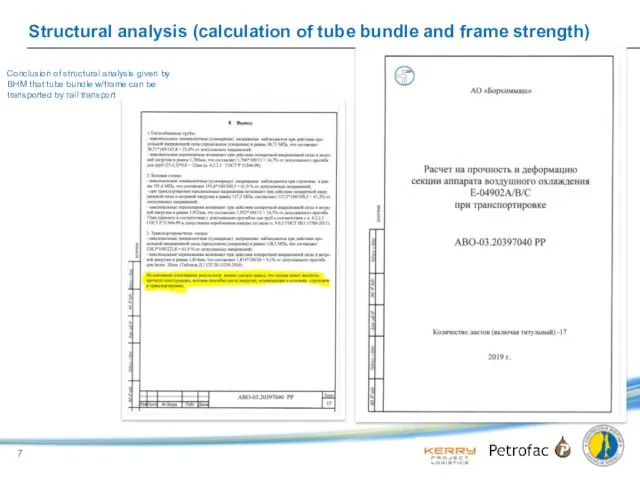 Structural analysis (calculation of tube bundle and frame strength) Conclusion