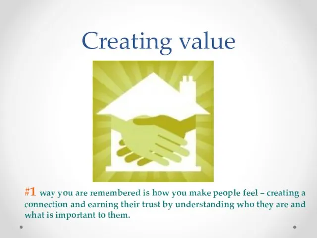 Creating value #1 way you are remembered is how you