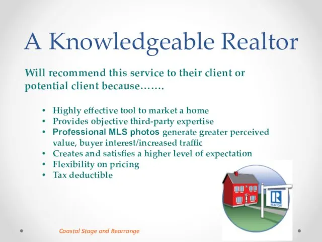 A Knowledgeable Realtor Will recommend this service to their client or potential client