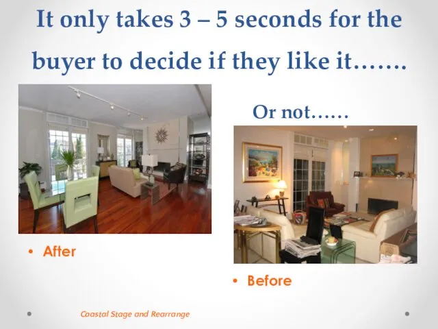 It only takes 3 – 5 seconds for the buyer to decide if