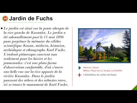 Jardin de Fuchs Le jardin est situé sur la pente