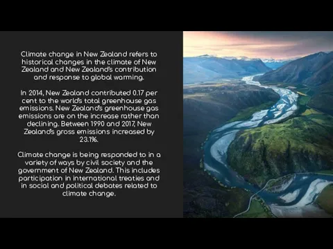 Climate change in New Zealand refers to historical changes in