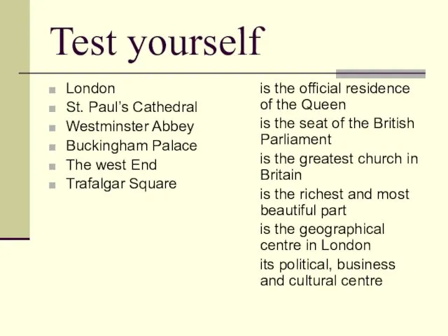 Test yourself London St. Paul’s Cathedral Westminster Abbey Buckingham Palace