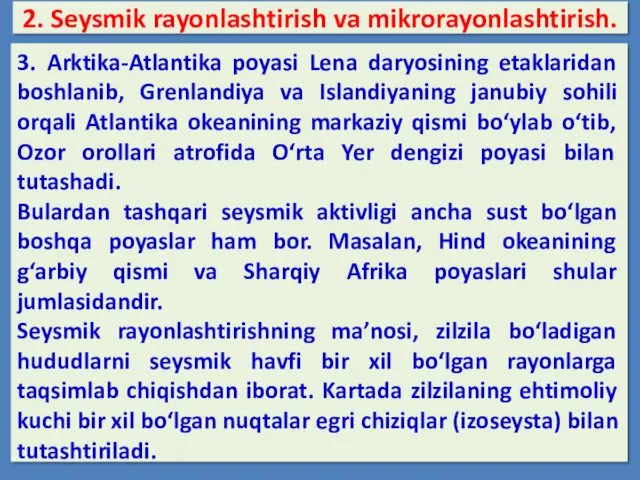 2. Seysmik rayonlashtirish va mikrorayonlashtirish. 3. Arktika-Atlantika poyasi Lena daryosining