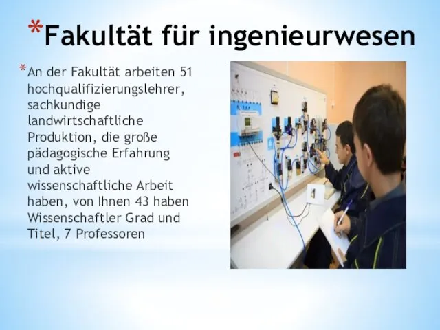 Fakultät für ingenieurwesen An der Fakultät arbeiten 51 hochqualifizierungslehrer, sachkundige