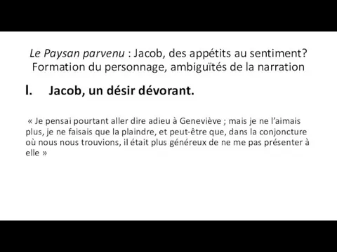 Le Paysan parvenu : Jacob, des appétits au sentiment? Formation du personnage, ambiguïtés