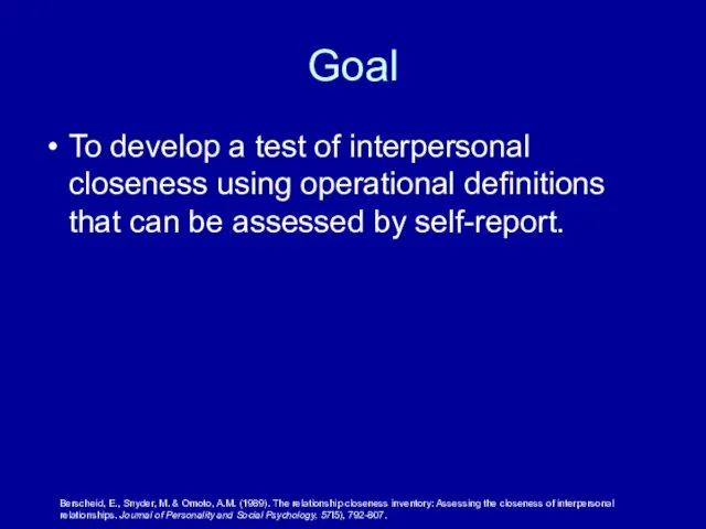 Goal To develop a test of interpersonal closeness using operational