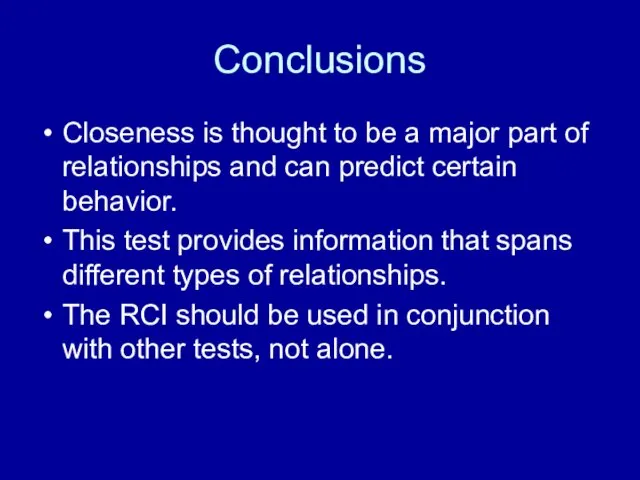Conclusions Closeness is thought to be a major part of
