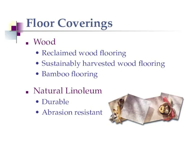 Floor Coverings Wood Reclaimed wood flooring Sustainably harvested wood flooring Bamboo flooring Natural