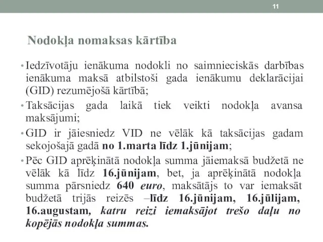 Nodokļa nomaksas kārtība Iedzīvotāju ienākuma nodokli no saimnieciskās darbības ienākuma