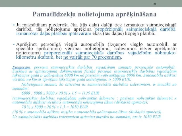 Pamatlīdzekļu nolietojuma aprēķināšana Ja maksātājam piederoša ēka (tās daļa) daļēji