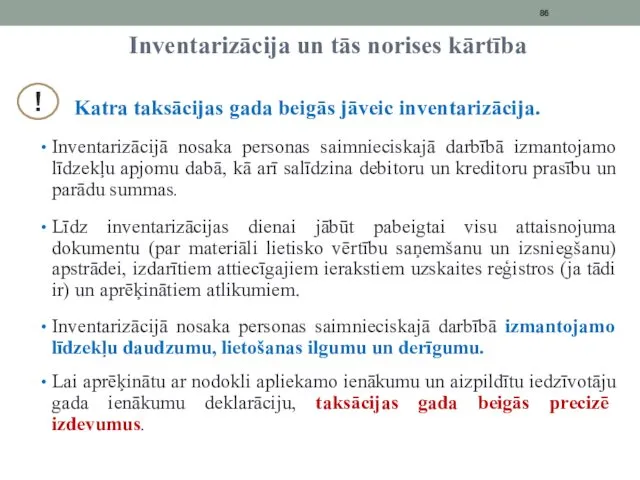 Inventarizācija un tās norises kārtība Katra taksācijas gada beigās jāveic