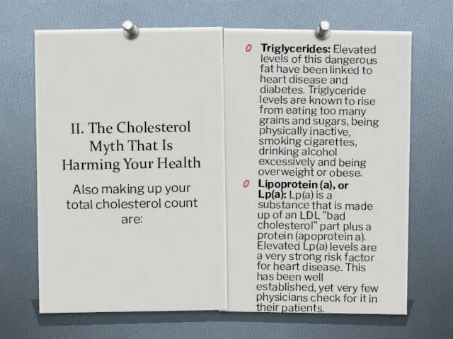 II. The Cholesterol Myth That Is Harming Your Health Triglycerides: