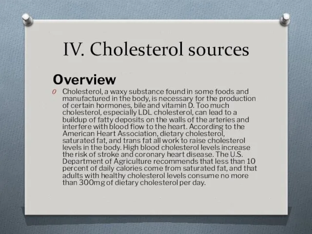 IV. Cholesterol sources Overview Cholesterol, a waxy substance found in