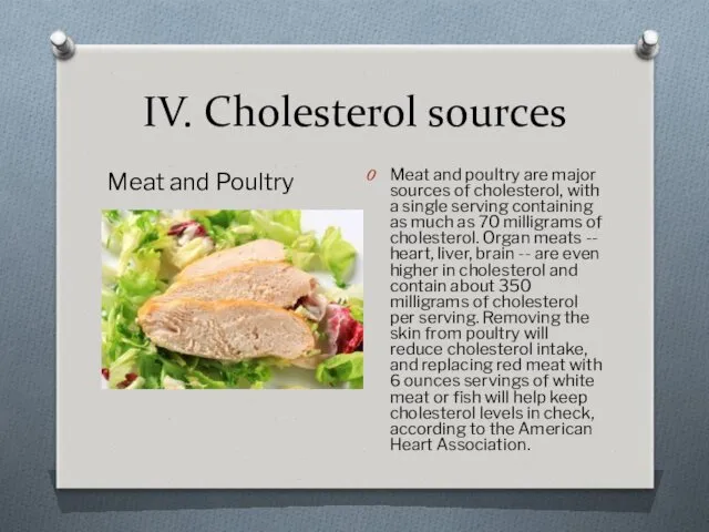 IV. Cholesterol sources Meat and Poultry Meat and poultry are