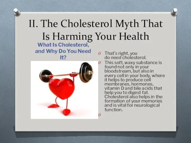 II. The Cholesterol Myth That Is Harming Your Health What