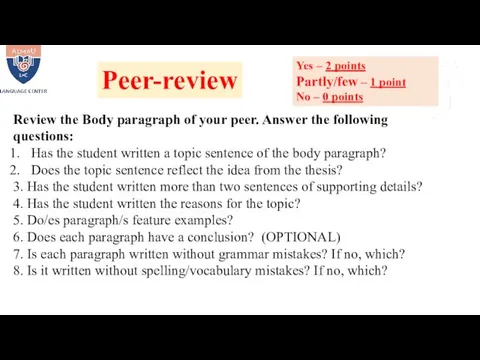 Review the Body paragraph of your peer. Answer the following