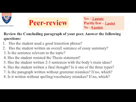 Review the Concluding paragraph of your peer. Answer the following