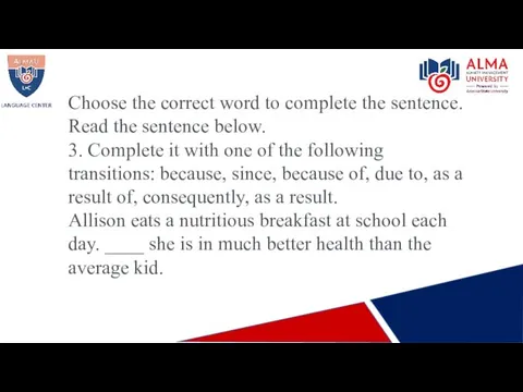 Choose the correct word to complete the sentence. Read the
