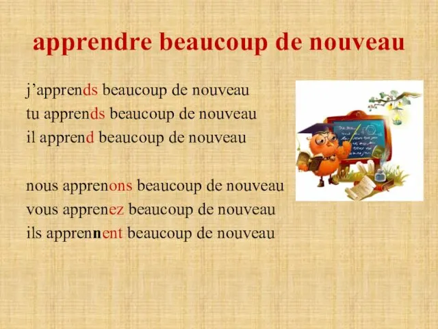 apprendre beaucoup de nouveau j’apprends beaucoup de nouveau tu apprends