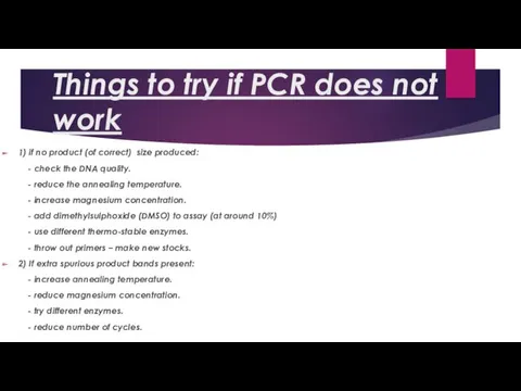 Things to try if PCR does not work 1) if