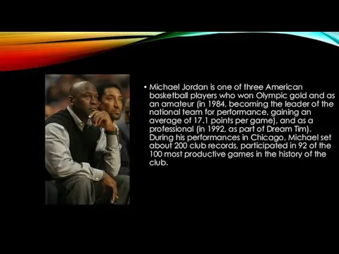 Michael Jordan is one of three American basketball players who