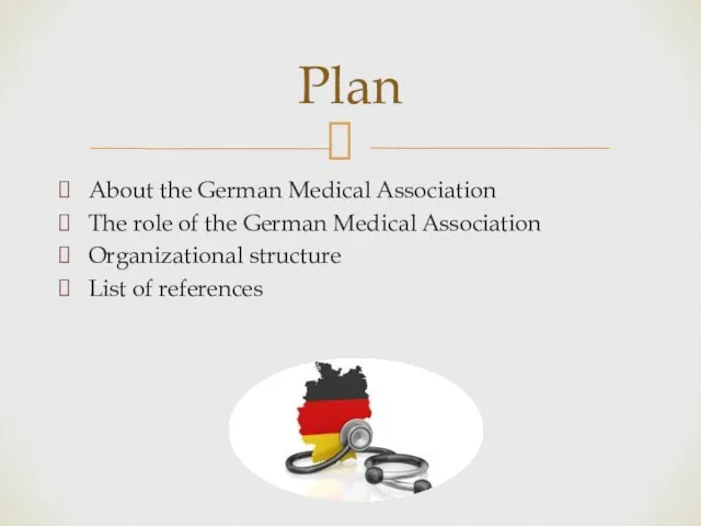 About the German Medical Association The role of the German