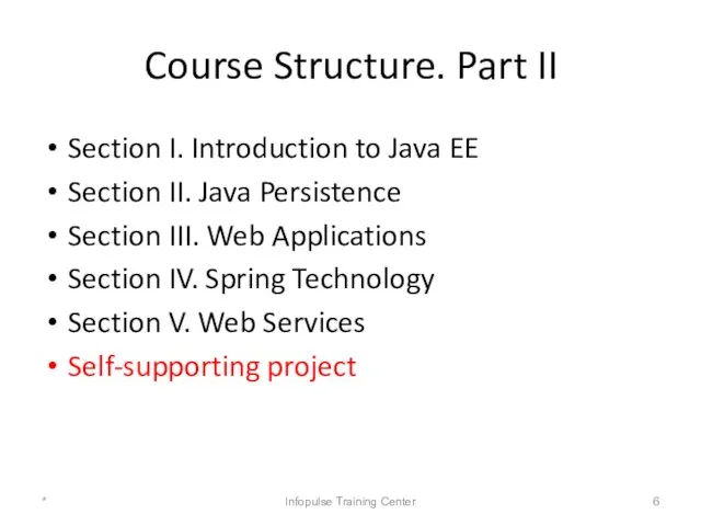 Course Structure. Part II Section I. Introduction to Java EE