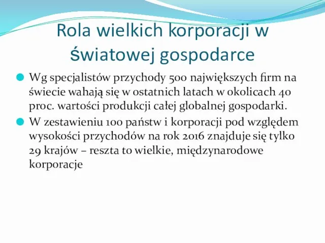 Rola wielkich korporacji w światowej gospodarce Wg specjalistów przychody 500