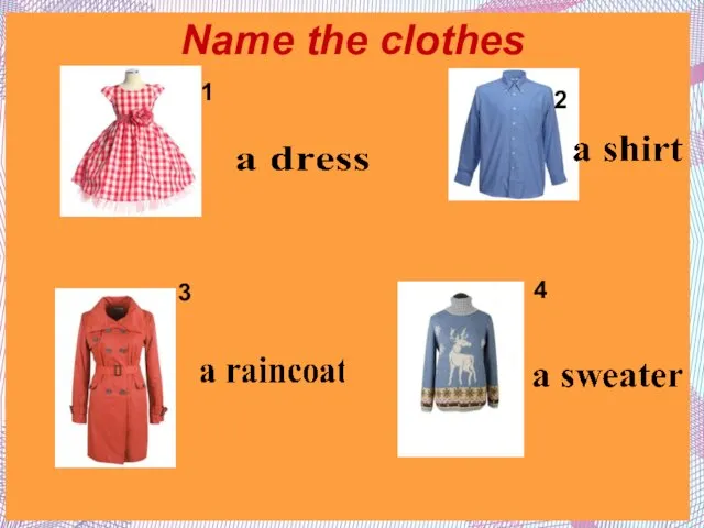 Name the clothes 2 3 4 1