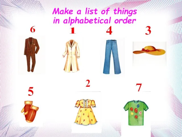 Make a list of things in alphabetical order