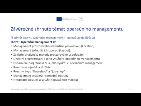 Závěrečné shrnuté témat operačního managementu Předmět 6BOPA1 Operační management I“