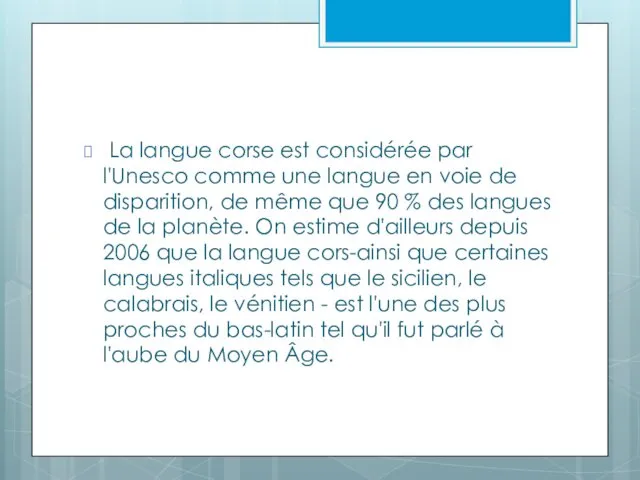 La langue corse est considérée par l'Unesco comme une langue