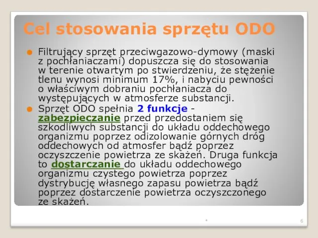 * Cel stosowania sprzętu ODO Filtrujący sprzęt przeciwgazowo-dymowy (maski z