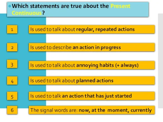 using present continuous Is used to talk about regular, repeated