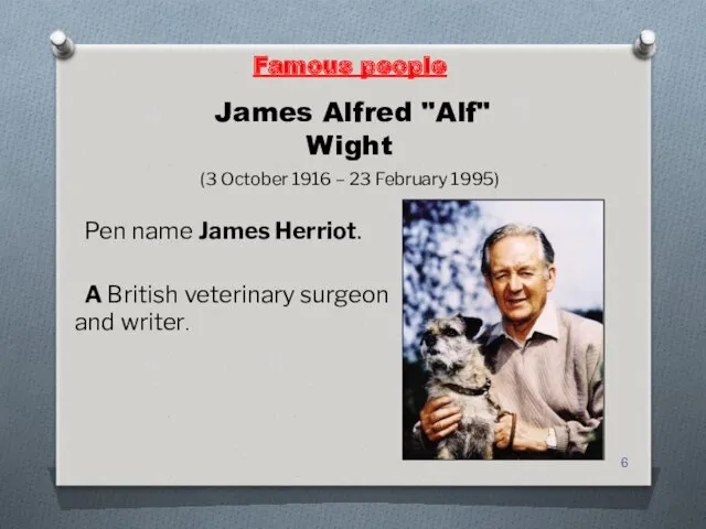 James Alfred "Alf" Wight (3 October 1916 – 23 February