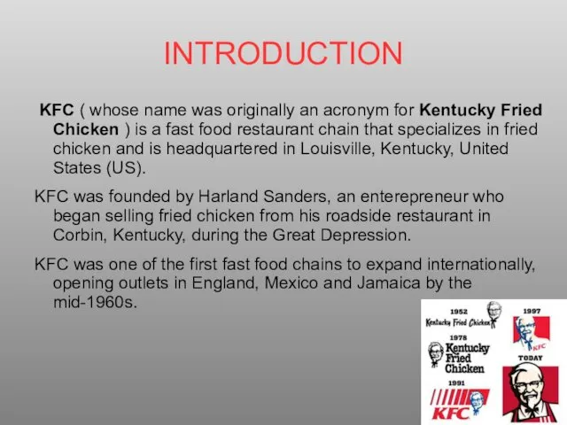 INTRODUCTION KFC ( whose name was originally an acronym for