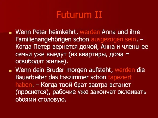 Futurum II Wenn Peter heimkehrt, werden Anna und ihre Familienangehörigen