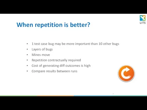 When repetition is better? 1 test case bug may be