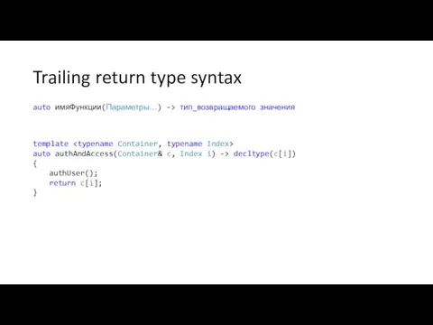 Trailing return type syntax template auto authAndAccess(Container& c, Index i)